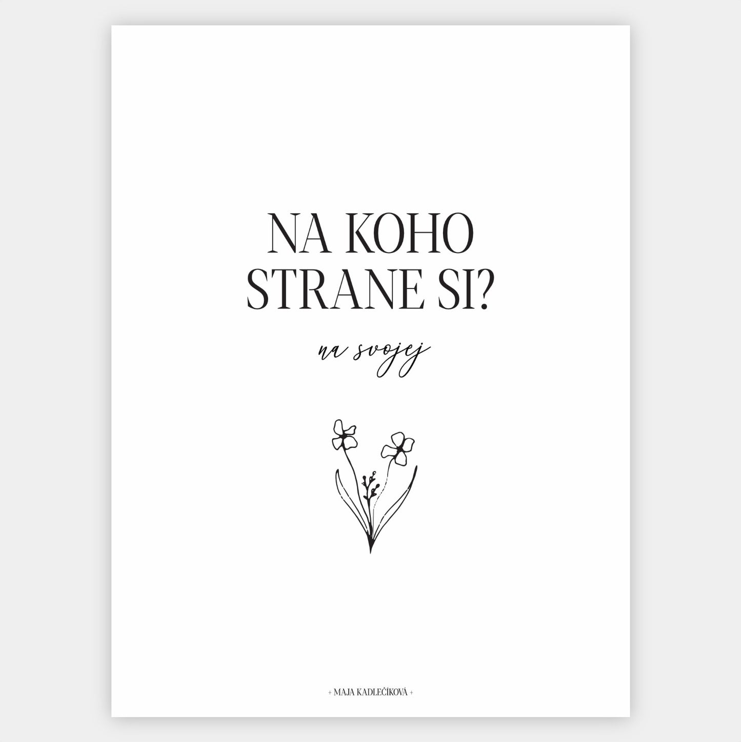 Plakát "Na své straně" | Maja Kadlečíková