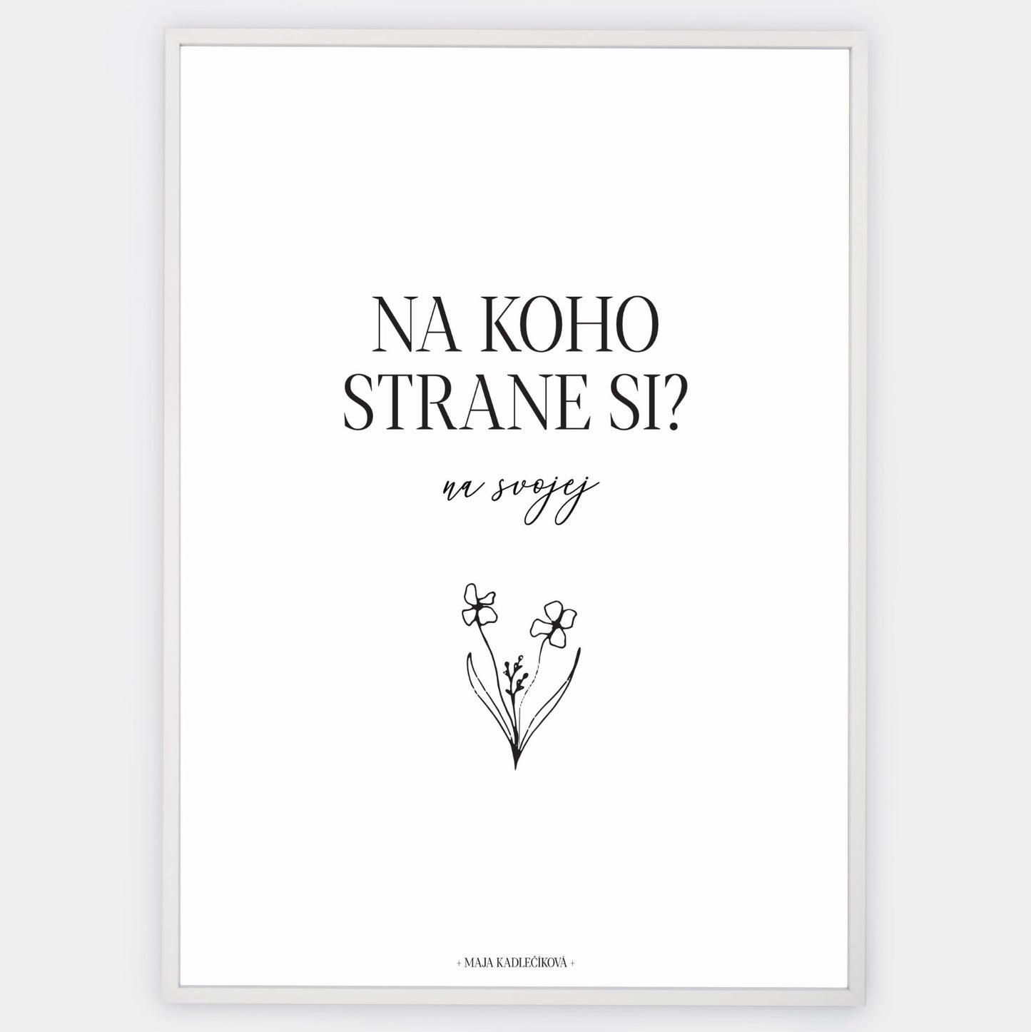 Plakát "Na své straně" | Maja Kadlečíková